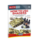 Ammo by MIG Publications SOLUTION BOOK 13 - How to Use Shaders (English, Castellano, Français, Deutsch) - SprayGunner