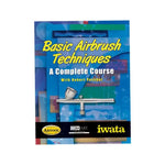 Basic Airbrush Techniques: A Complete Course by Robert Paschal - SprayGunner