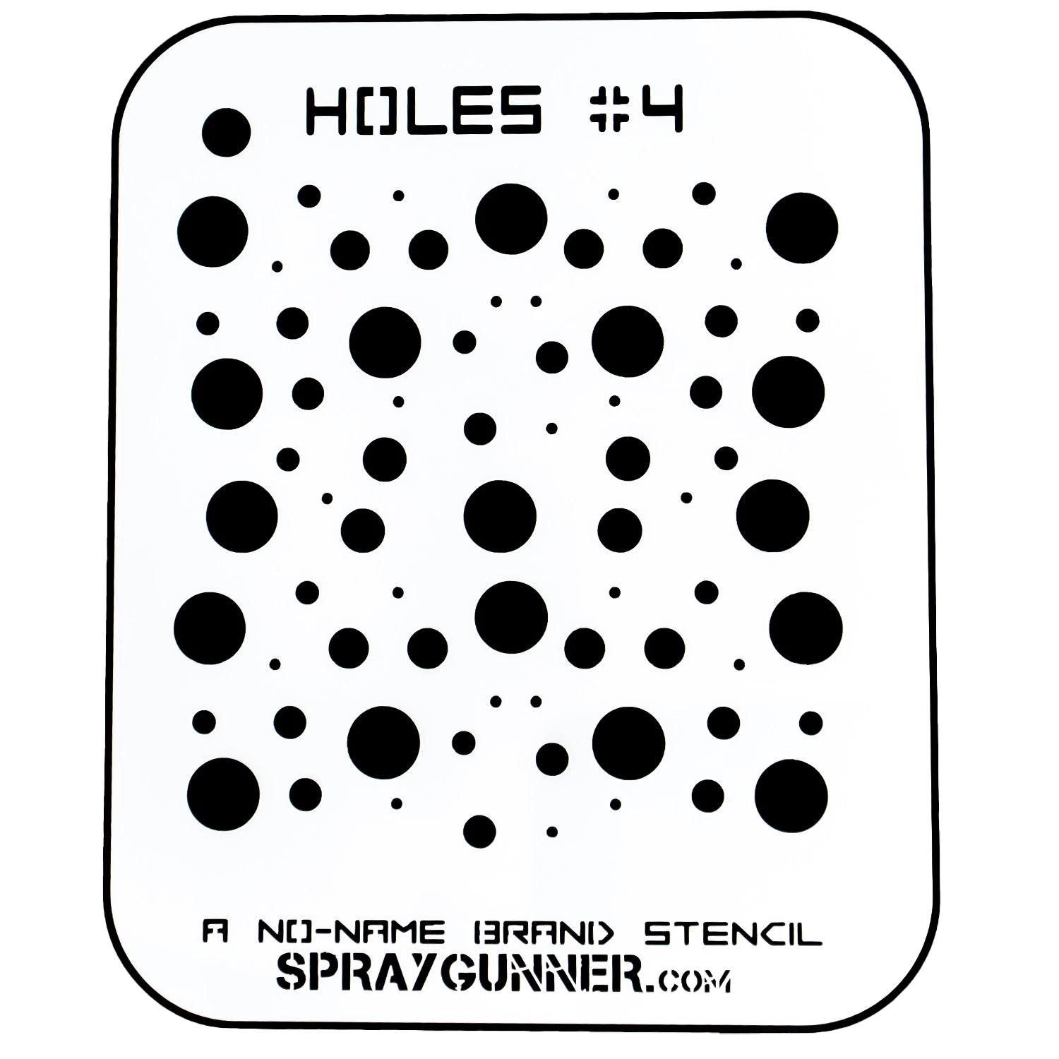 NO-NAME Brand Holes Stencil #4 - SprayGunner