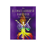 The Ultimate Airbrush Handbook by Pamela Shanteau Iwata