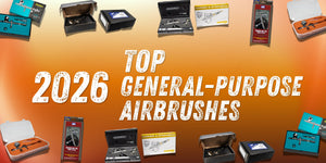Top General-Purpose Airbrushes for 2026: How to Choose the Right Tool for Your Craft