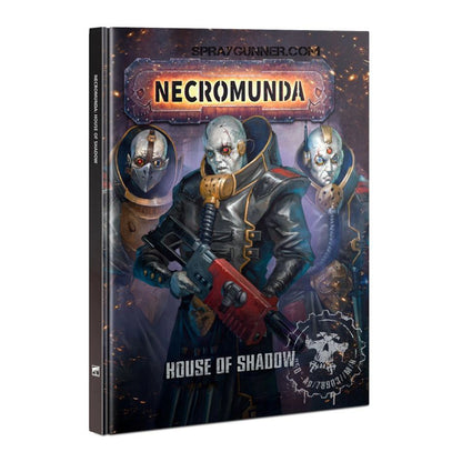 Warhammer 40k NECROMUNDA: HOUSE OF SHADOW (ENGLISH) - SprayGunner