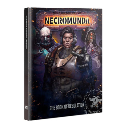 Warhammer 40k NECROMUNDA: THE BOOK OF DESOLATION - SprayGunner