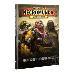 Warhammer 40,000: Necromunda – Gangs of the Outlands