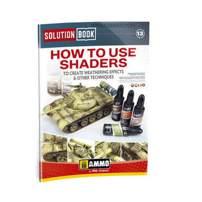 Ammo by MIG Publications SOLUTION BOOK 13 - How to Use Shaders (English, Castellano, Français, Deutsch)