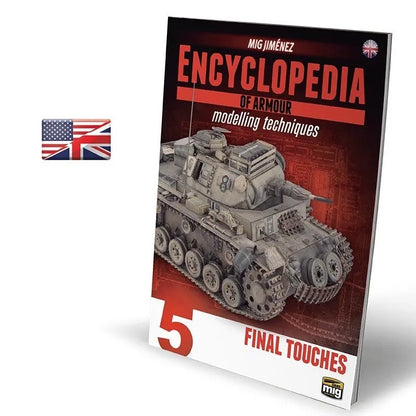 AMMO de Publicaciones MIG - ENCICLOPEDIA DE TÉCNICAS DE MODELADO DE ARMADURAS VOL. 5 - TOQUES FINALES (inglés)