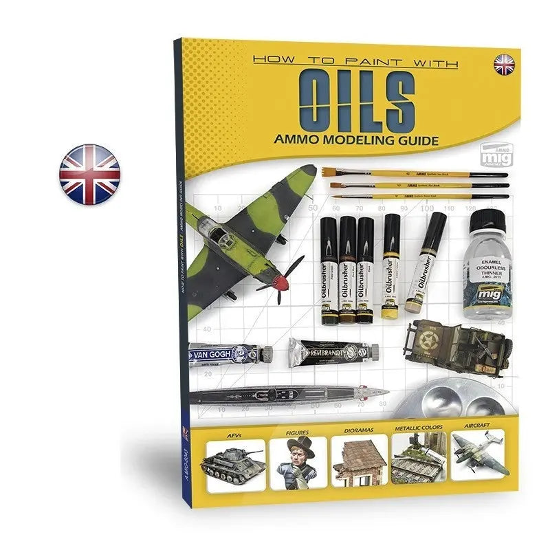 AMMO by MIG Publications - MODELLING GUIDE: HOW TO PAINT WITH OILS - SprayGunner
