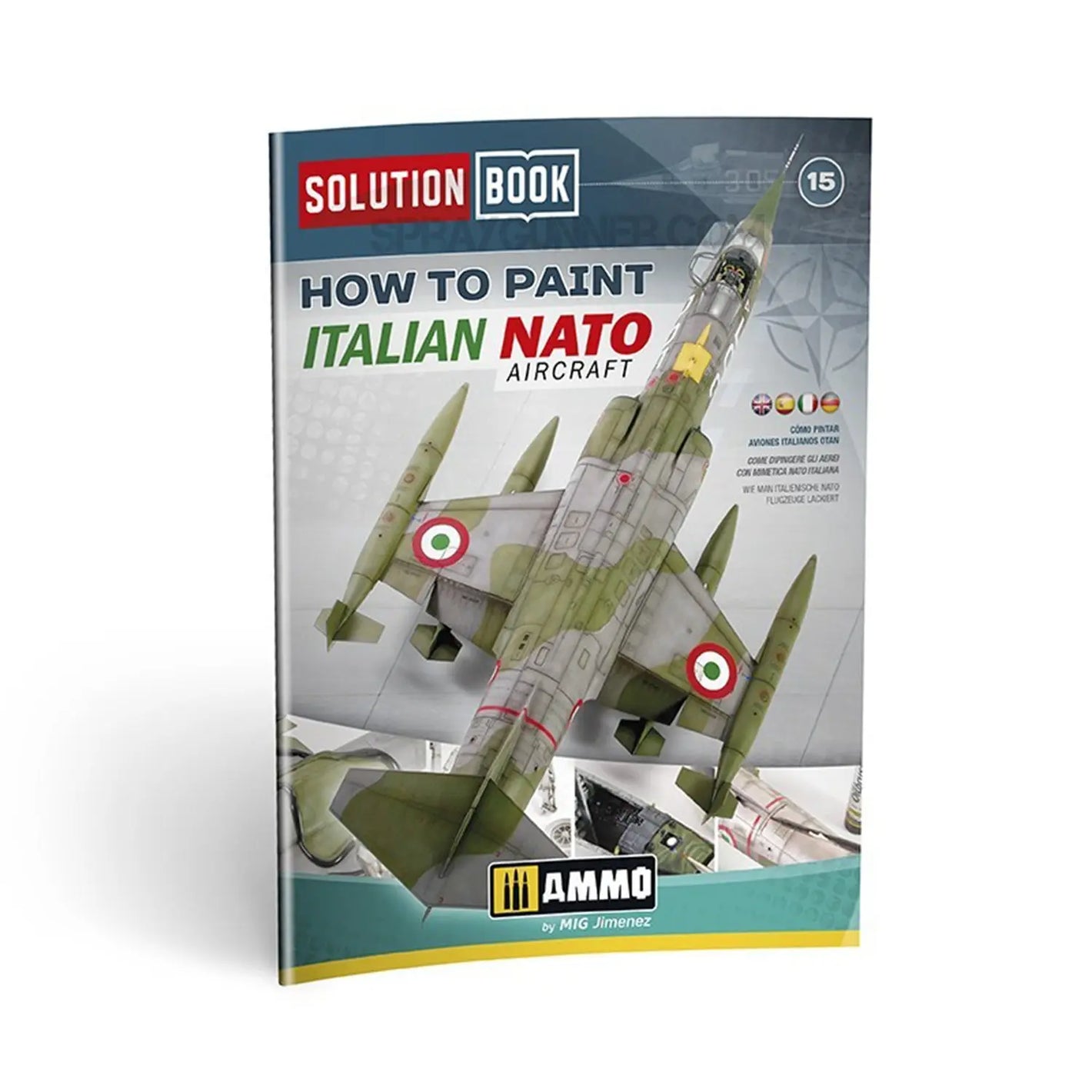 AMMO by MIG SOLUTION BOOK 15 - How to Paint Italian NATO Aircrafts (Multilingual) AMMO by Mig Jimenez