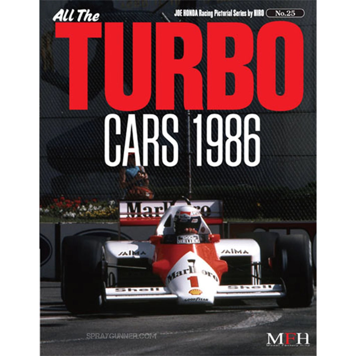 MODEL FACTORY HIRO Publication: Racing Pictorial Series by HIRO No.25 : All The TURBO CARS 1986