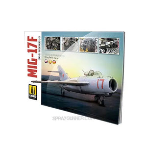 AMMO by MIG Publications - MIG-17F / LIM-5 / SHENYANG J-5 - VISUAL MODELERS GUIDE (Multilingual) AMMO by Mig Jimenez