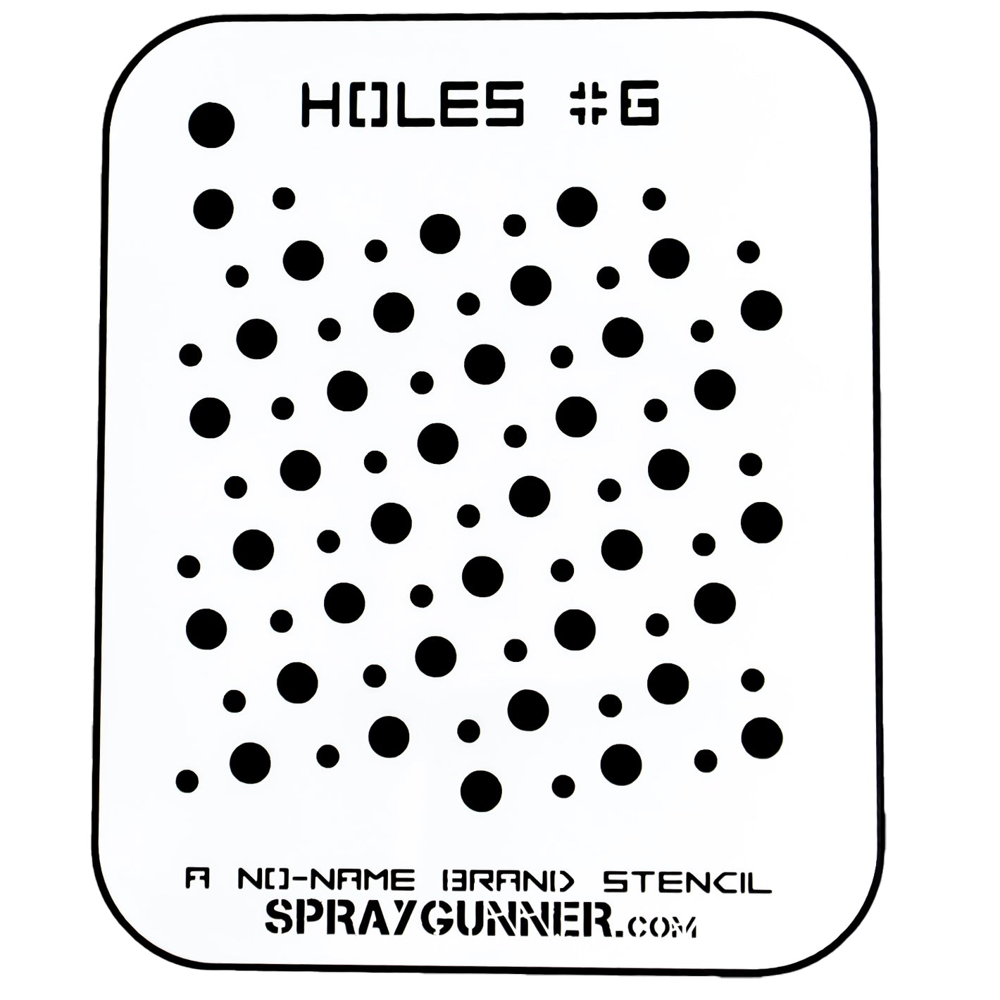 NO-NAME Brand Holes Stencil #6 - SprayGunner