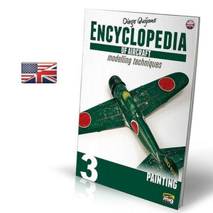 AMMO by MIG Publications - ENCYCLOPEDIA OF AIRCRAFT MODELLING TECHNIQUES VOL.3: PAINTING (ENGLISH) AMMO by Mig Jimenez