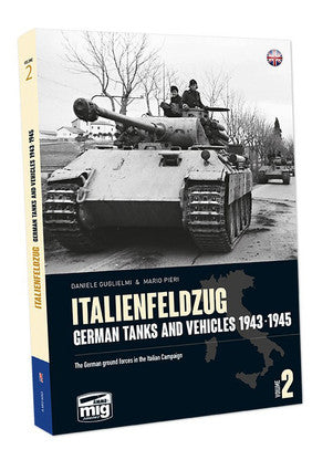 AMMO by MIG Publications - ITALIENFELDZUG. German Tanks and Vehicles 1943-1945 Vol. 2 AMMO by Mig Jimenez